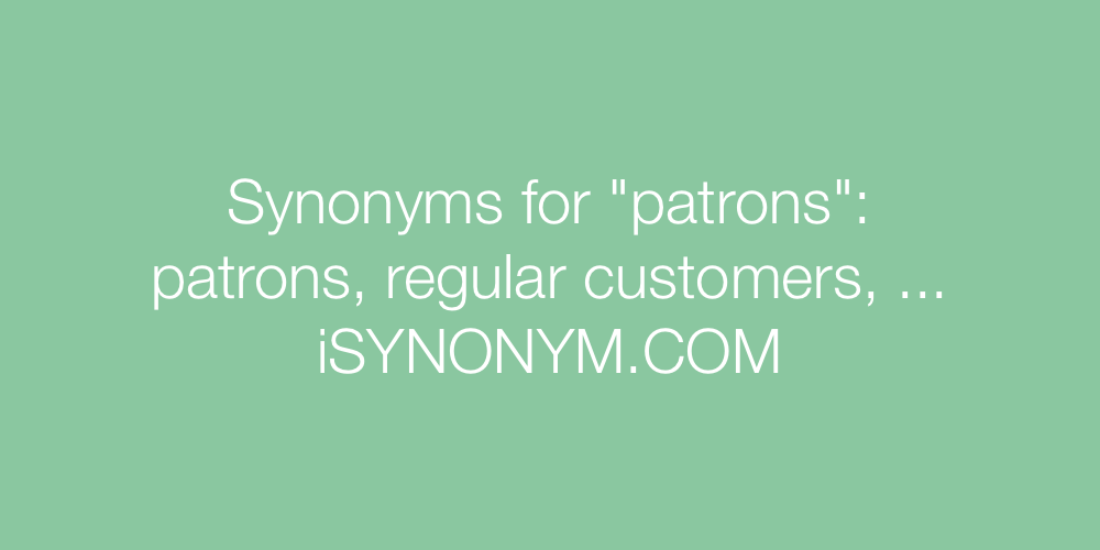 Synonyms patrons