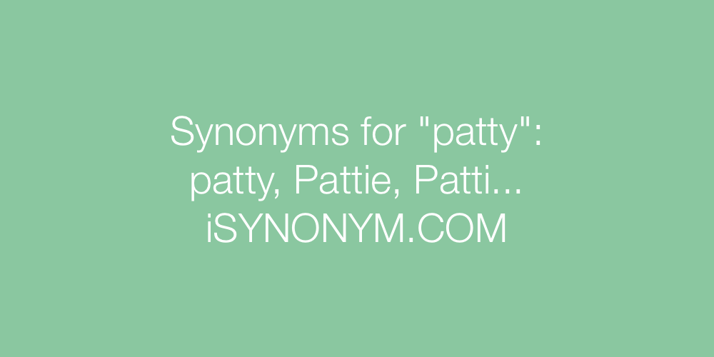 Synonyms patty