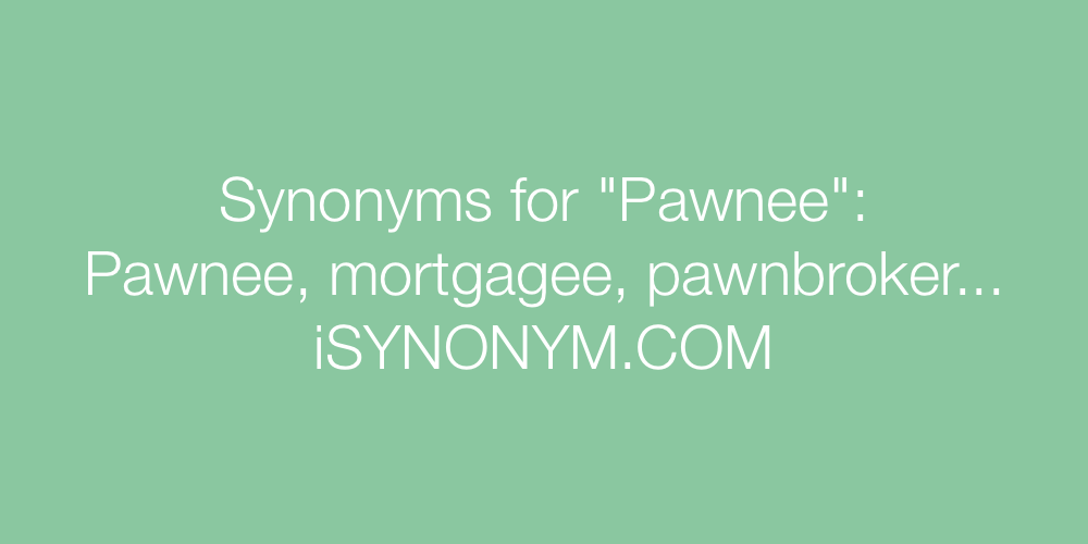 Synonyms Pawnee