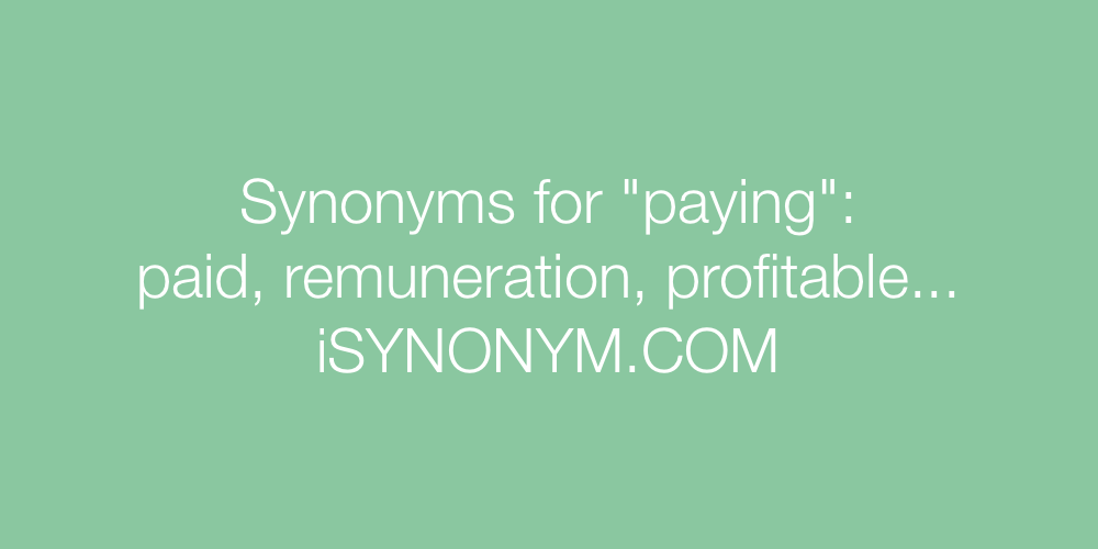 Synonyms paying