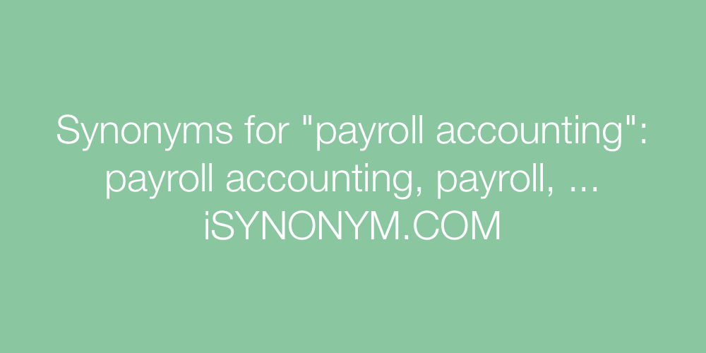Synonyms payroll accounting
