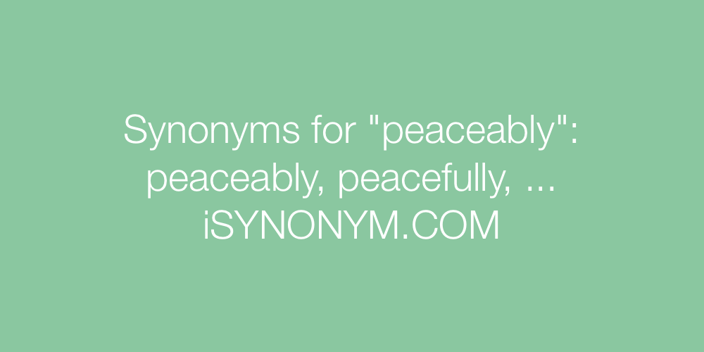 Synonyms peaceably