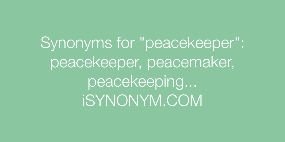 Synonyms peacekeeper