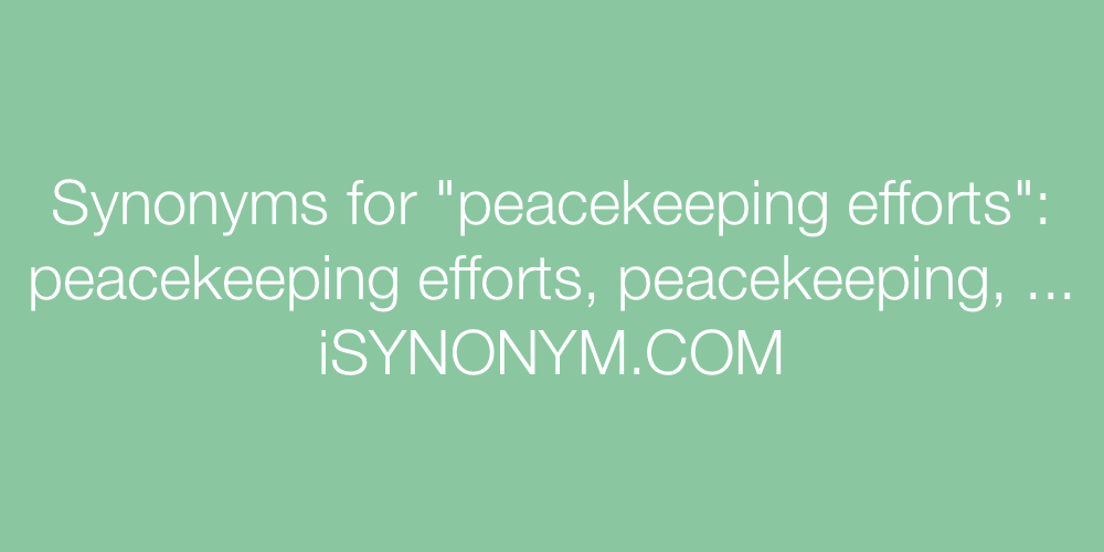 Synonyms peacekeeping efforts