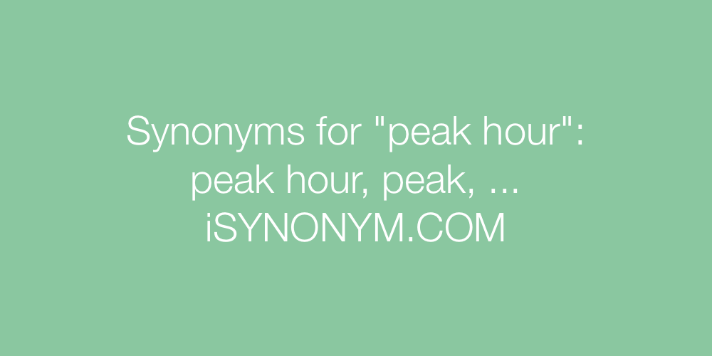 Synonyms peak hour