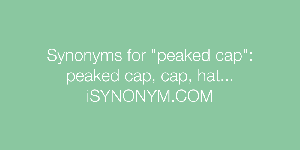 Synonyms peaked cap
