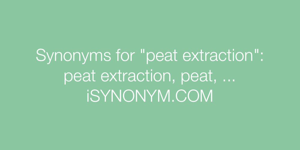 Synonyms peat extraction