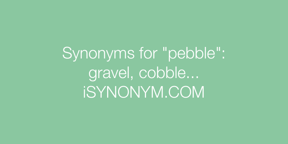 Synonyms pebble