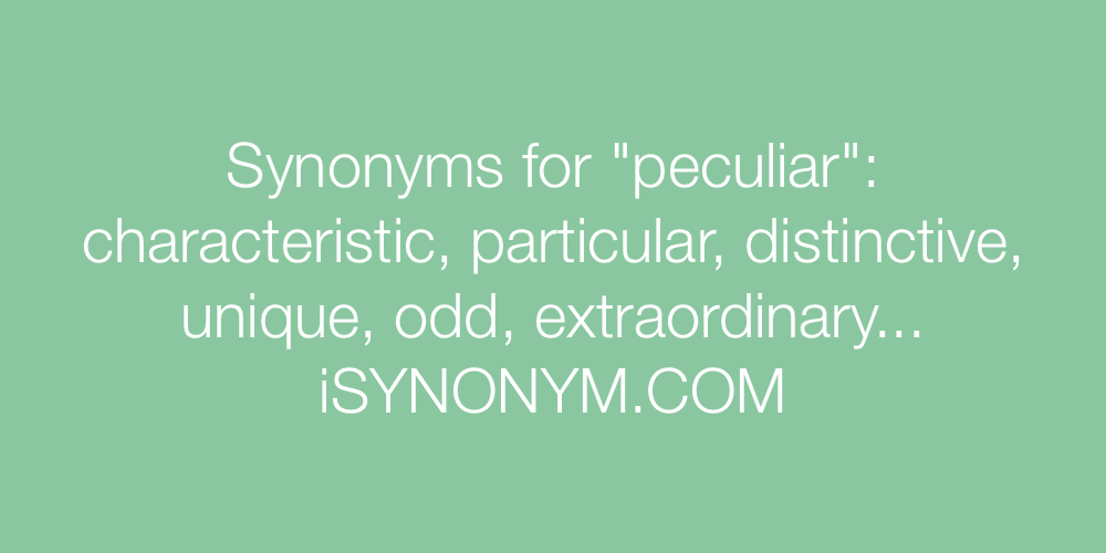 Synonyms peculiar