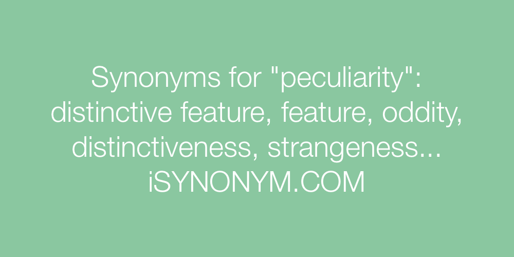 Synonyms peculiarity