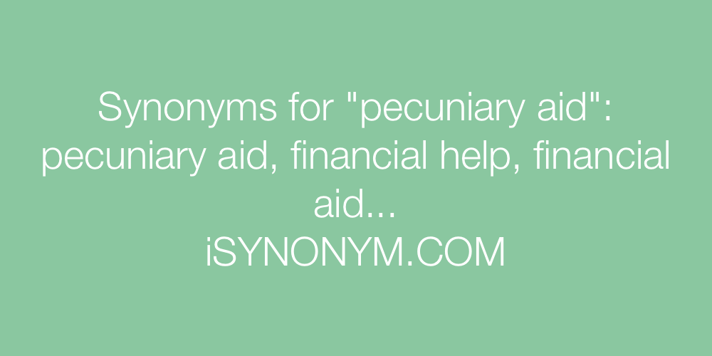 Synonyms pecuniary aid