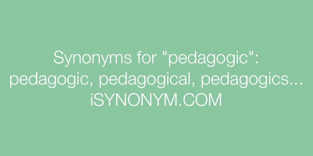 Synonyms pedagogic