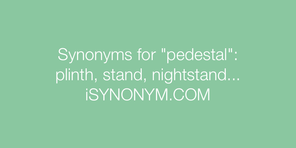 Synonyms pedestal
