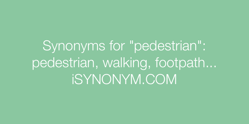 Synonyms pedestrian