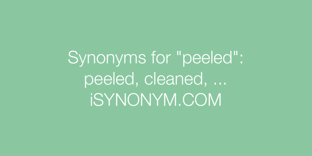 Synonyms peeled