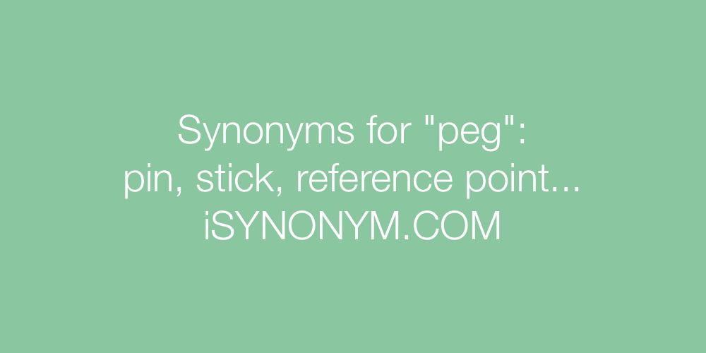 Synonyms peg