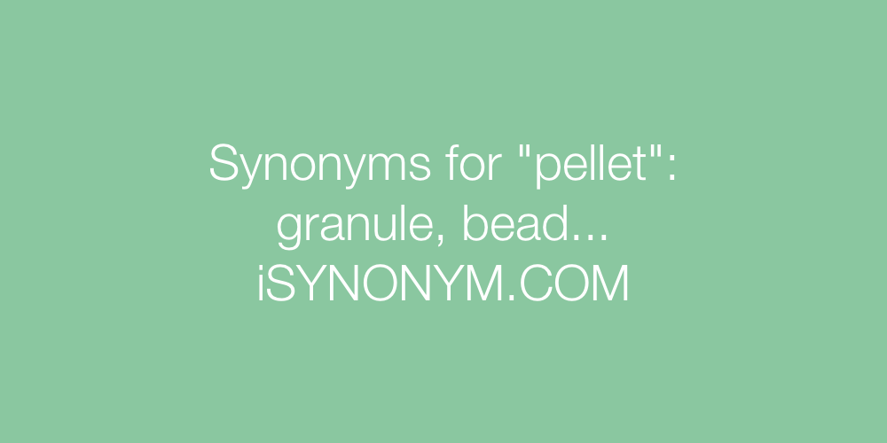Synonyms pellet