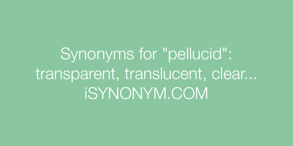Synonyms pellucid