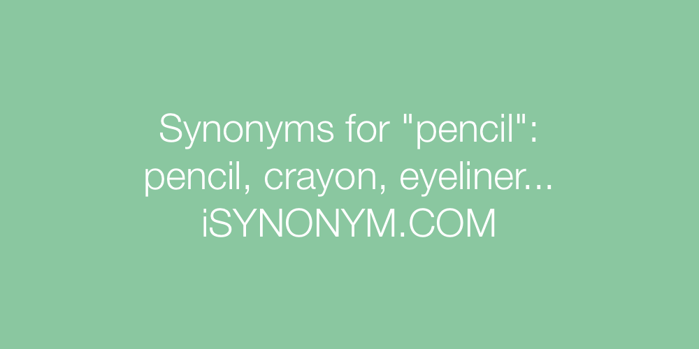 Synonyms pencil