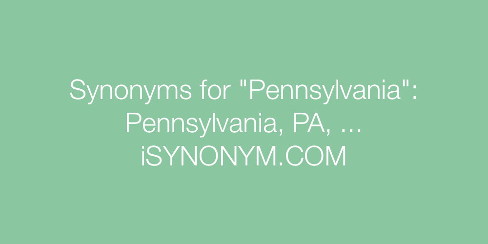 Synonyms Pennsylvania