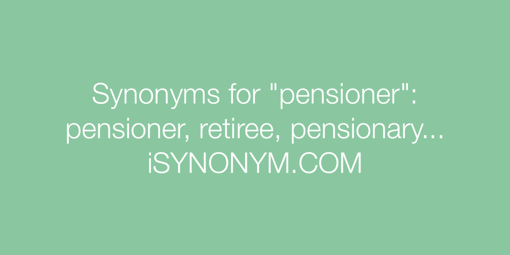 Synonyms pensioner