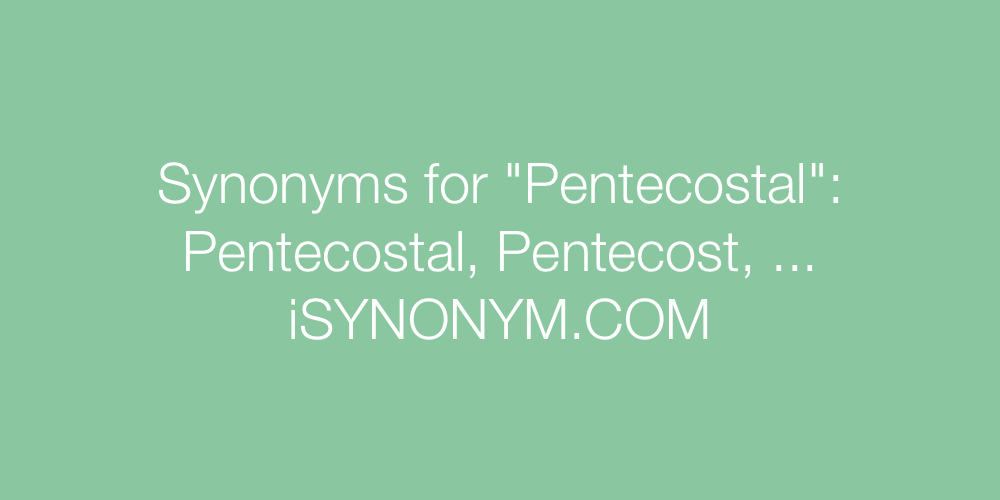 Synonyms Pentecostal