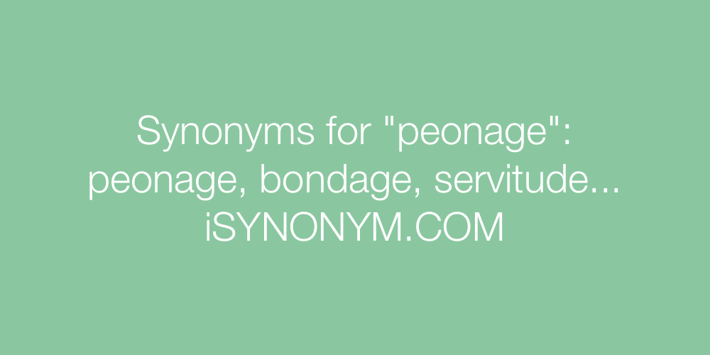 Synonyms peonage