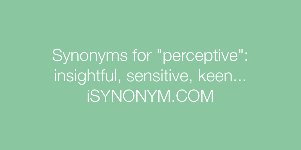 Synonyms perceptive