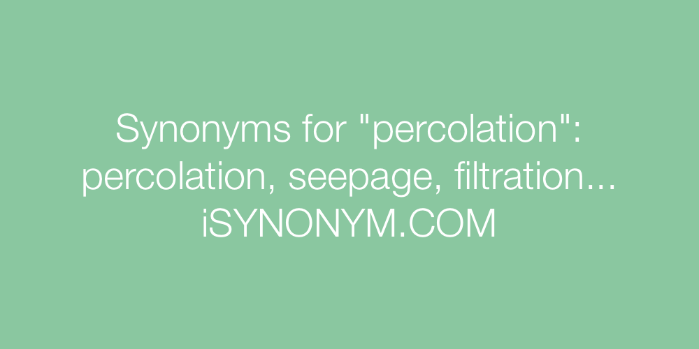 Synonyms percolation