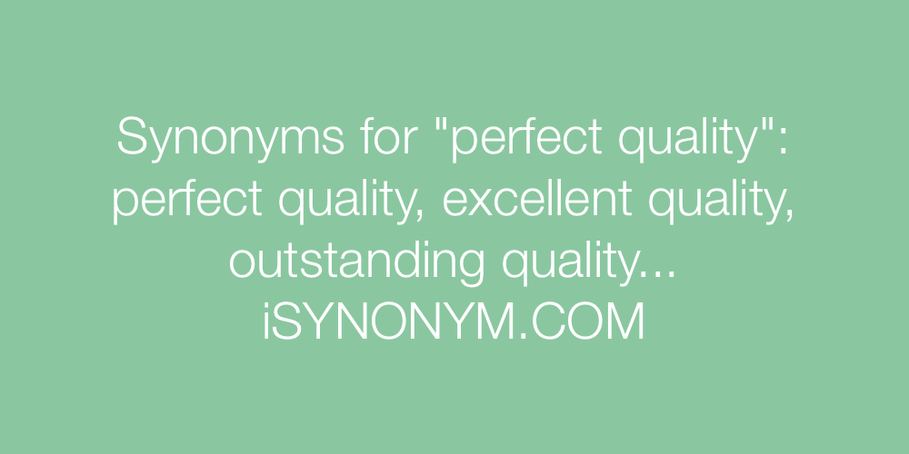 Synonyms perfect quality