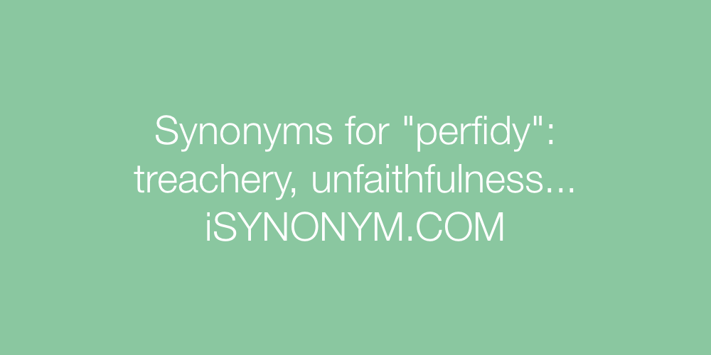 Synonyms perfidy