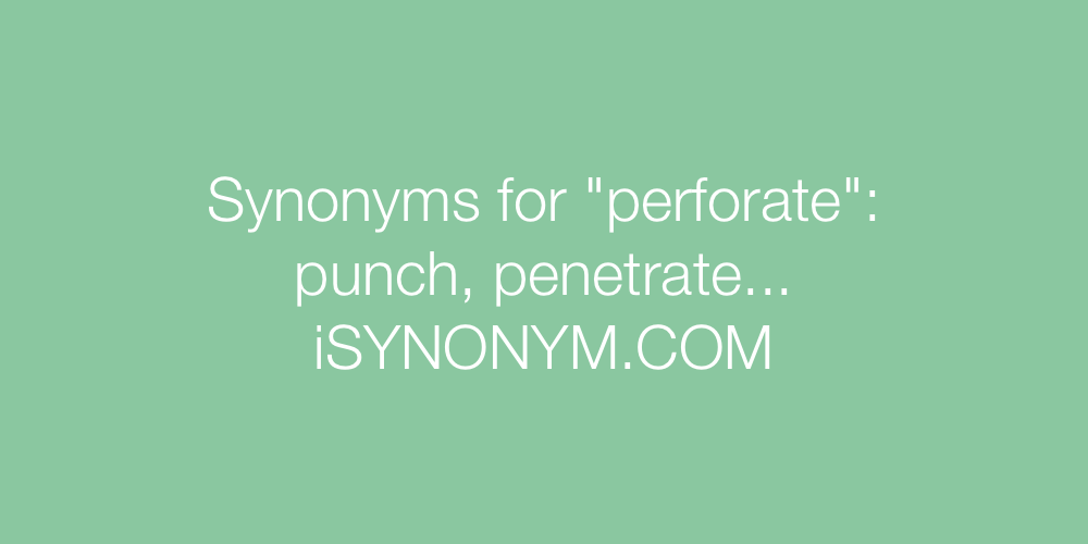Synonyms perforate