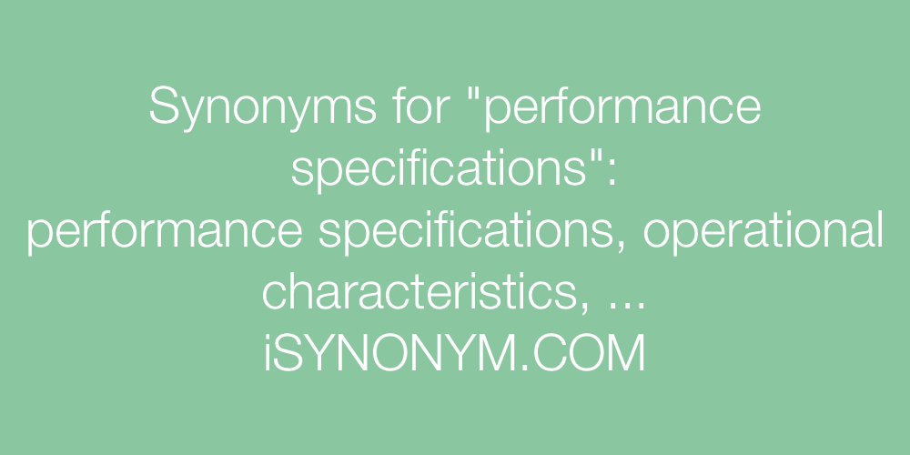 Synonyms performance specifications