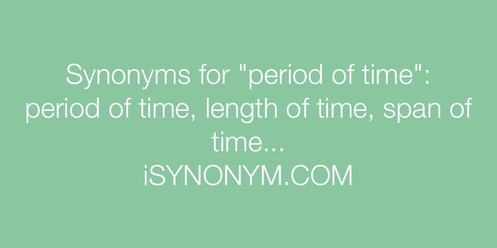 Synonyms period of time