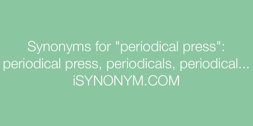 Synonyms periodical press