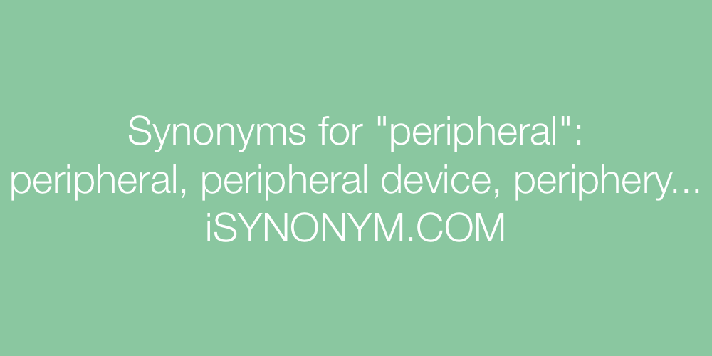 Synonyms peripheral