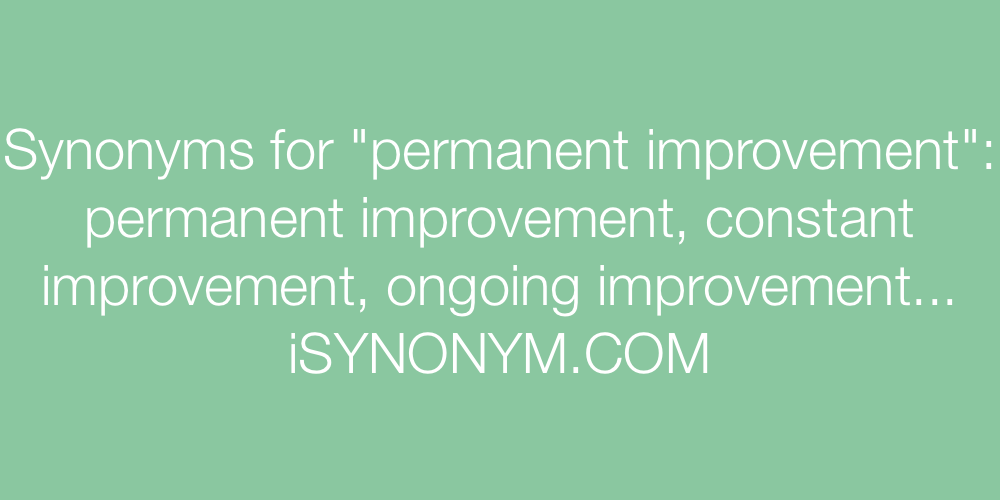 Synonyms permanent improvement