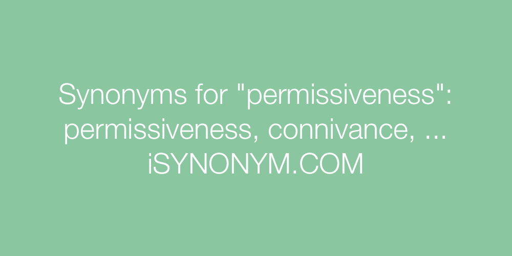 Synonyms permissiveness