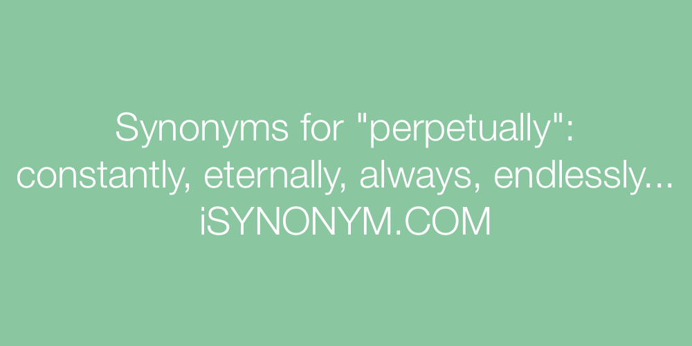 Synonyms perpetually