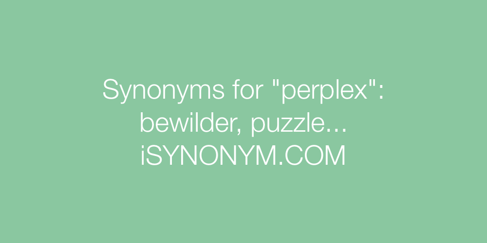 Synonyms perplex