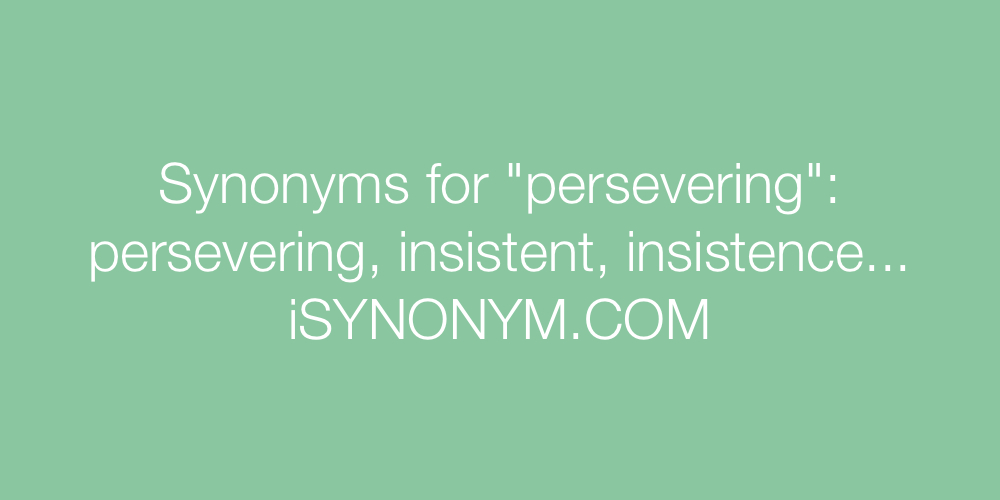 Synonyms persevering