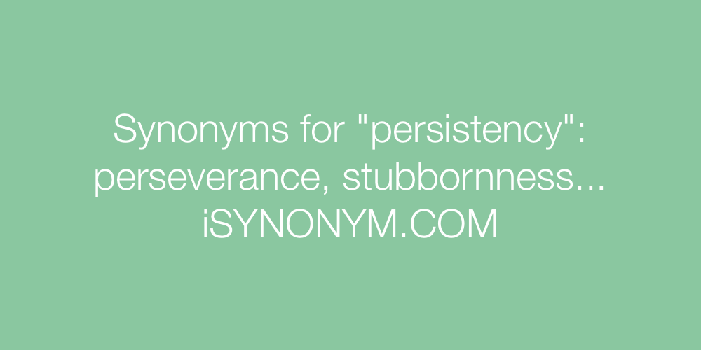 Synonyms persistency