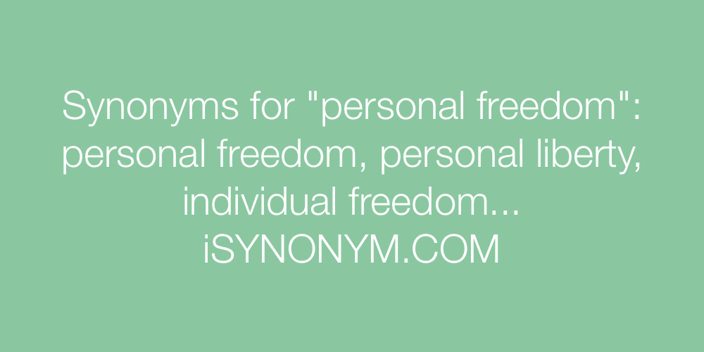 Synonyms personal freedom