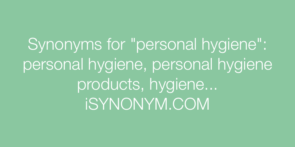 Synonyms personal hygiene