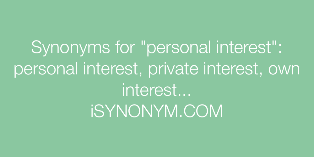 Synonyms personal interest