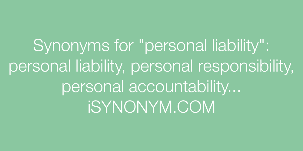 Synonyms personal liability