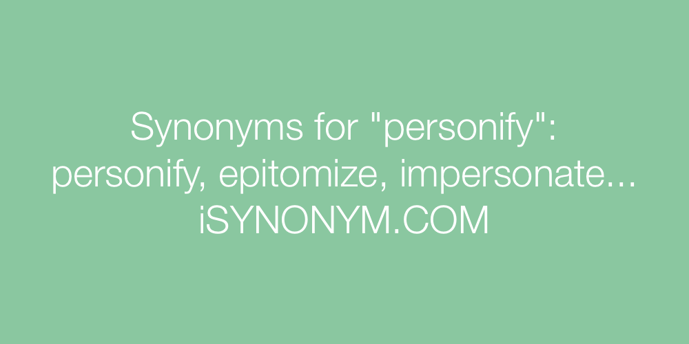 Synonyms personify
