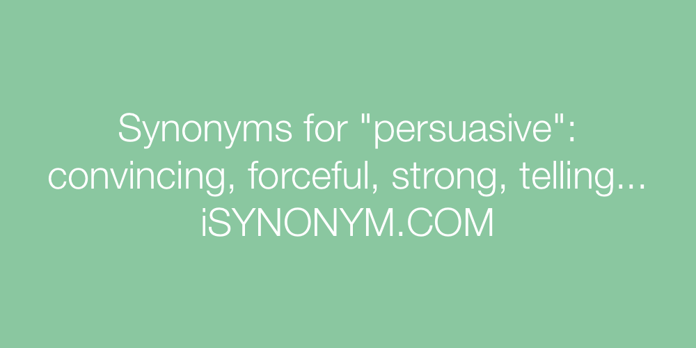 Synonyms persuasive