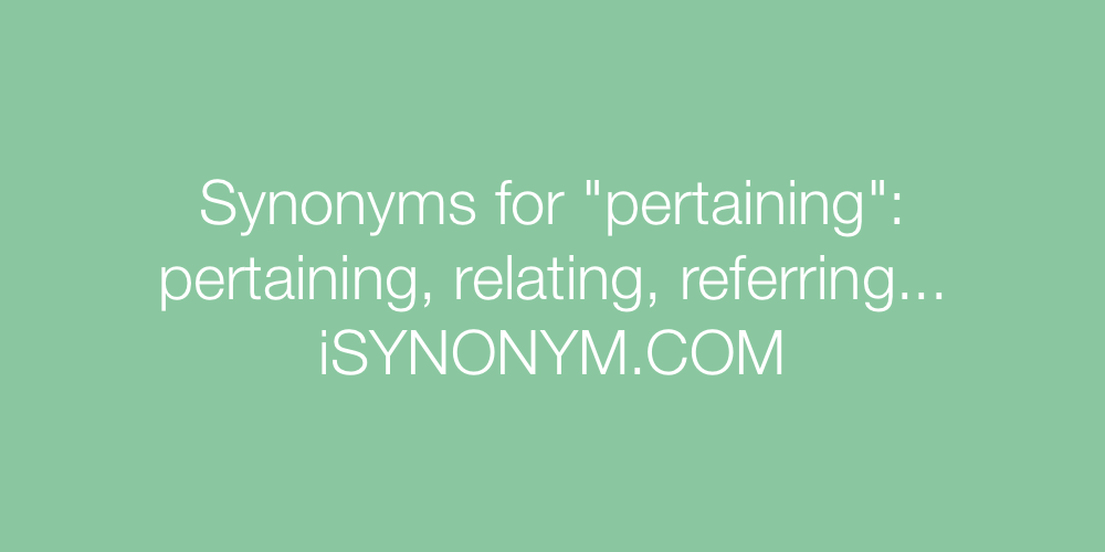 Synonyms pertaining