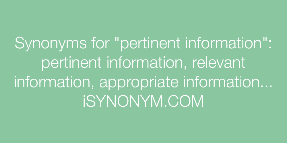 Synonyms pertinent information